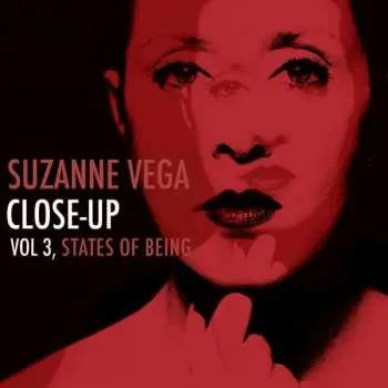 LP Suzanne Vega: Close-Up Vol 3, States Of Being 2022 180g Reissue Numbered Opaque Red Vinyl Limited Edition
