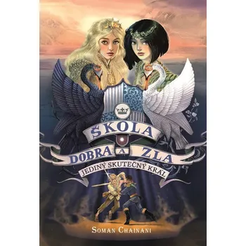 Škola dobra a zla: Jediný skutečný král (2. vydání)