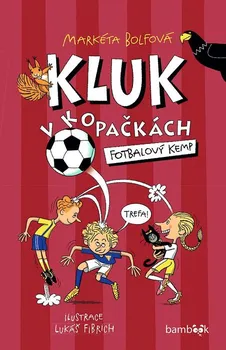 Kniha Kluk v kopačkách: Fotbalový kemp - Markéta Bolfová (2024) [E-kniha]