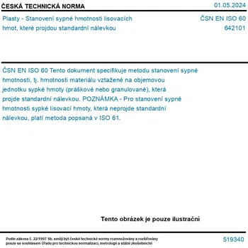 ČSN EN ISO 60 - Plasty - Stanovení sypné hmotnosti lisovacích hmot, které projdou standardní nálevkou - Tisk