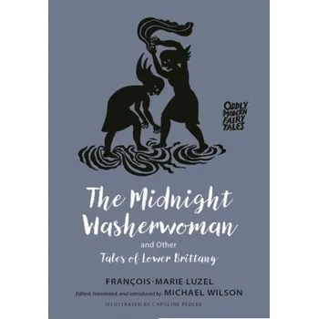 The Midnight Washerwoman and Other Tales of Lower Brittany - Luzel Francois-Marie