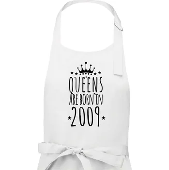 Kuchyňská zástěra Queens are born in 2009 - Dámská zástěra na vaření - Univerzální velikost ( Bílá )