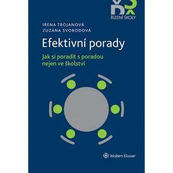 Efektivní porady. Jak si poradit s poradou nejen ve školství