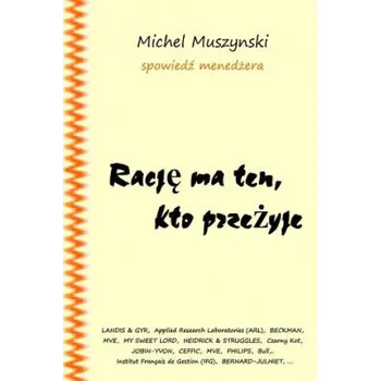 Učebnice Racje Ma Ten, Kto Przezyje: Survivors Are Right – Michel Muszynski,Ja Jo (PL)
