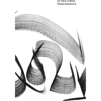 Cizí jazyk An Alien Ardour - Nikola Klanicová