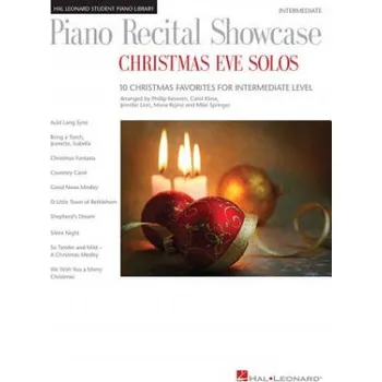 Piano Recital Showcase: Christmas Eve Solos: 10 Christmas Favorites at an Intermediate Level – Hal Leonard Publishing Corporation (EN)