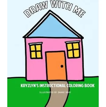 Draw With Me: Kryzlyn's Instructional Coloring Book – Imani N Gray (EN)