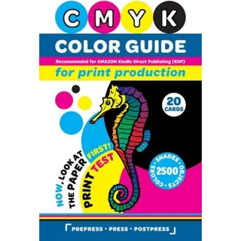 Cizojazyčná kniha CMYK Color Guide for Print Production. Recommended for AMAZON Kindle Direct Publishing (KDP): Now, look at the paper first! Print Test. 20 Cards. 2500 – Vatori Publishing (EN)