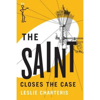 Saint Closes the Case – Leslie Charteris,Steve Bailie (EN)