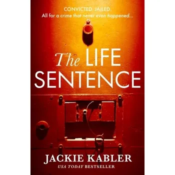 Beletrie pro dospělé The Life Sentence - Kabler, Jackie