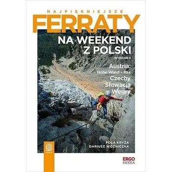 Cestování Najpiękniejsze ferraty. Na weekend z Polski w.2 - Pola Kryża, Dariusz Woźniczka