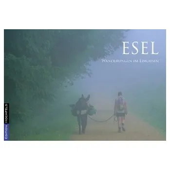 Literární cestopis Esel - Wanderungen im Limousin - Soedher, Jakob Maria