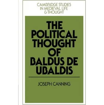 Political Thought of Baldus de Ubaldis – Joseph Canning (EN)