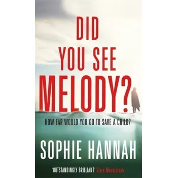 Did You See Melody? - Hannah, Sophie [EN] (2018, Brožovaná, Hodder & Stoughton)