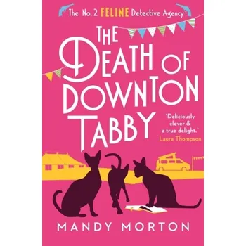 The Death of Downton Tabby - Morton, Mandy [EN] (2024, Brožovaná, Duckworth Books)