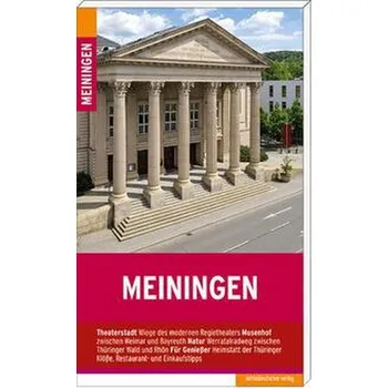Cestování Meiningen. Stadtführer - Weilandt, Doris