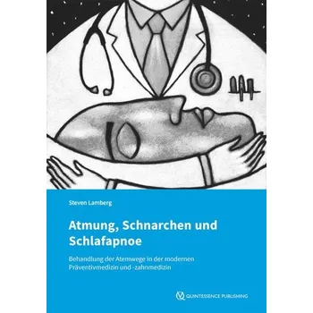 Atmung, Schnarchen und Schlafapnoe - Lamberg, Steven