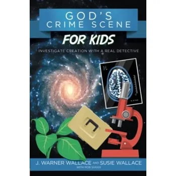 Kniha Gods Crime Scene for Kids - Warner J. Wallace