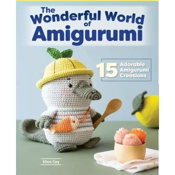 Wonderful World of Amigurumi - Cay, Khuc
