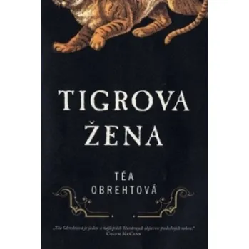 Tigrova žena – Téa Obrehtová (SK)