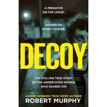 Decoy - Murphy, Robert