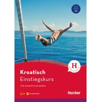 Německý jazyk Einstiegskurs Kroatisch: für Kurzentschlossene / Buch mit Audios online – Ivanka Mrse,Branko Mrse,Hedwig Nosbers,Christof Kehr (DE)