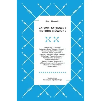 Gatunki cyfrowe 2. Historie mówione - Marecki Piotr