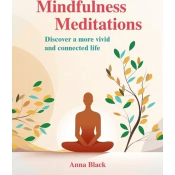 Osobní rozvoj Mindfulness Meditations - Black, Anna