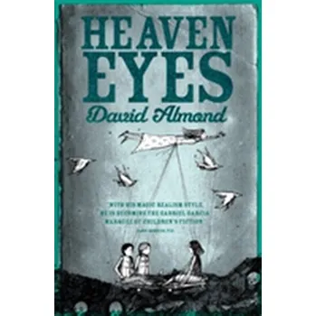 Heaven Eyes - David Almond [EN] (2007, Brožovaná / brožovaná, Hachette Children's Group)