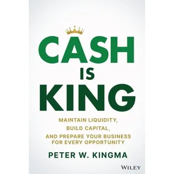 Cash Is King - Kingma, Peter W.