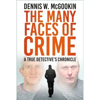 Cestování The Many Faces of Crime - McGookin, Dennis W