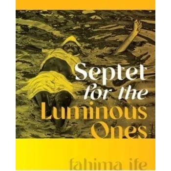 Osobní rozvoj Septet for the Luminous Ones - ife, fahima