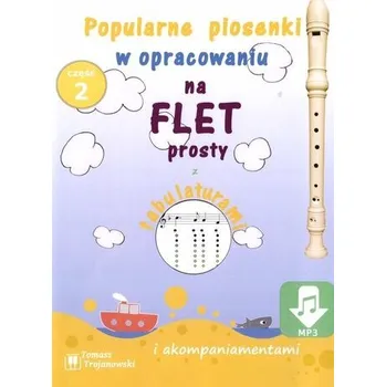 Hudební výchova Piosenki na flet prosty cz.2 - Trojanowski Tomasz