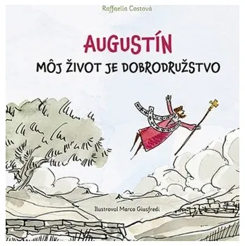 Augustín - Môj život je dobrodružstvo - Raffaella Costová