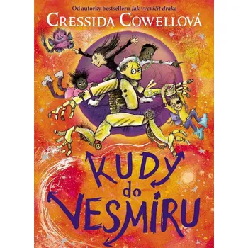 Kudy do vesmíru - Cressida Cowell