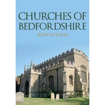 Cizojazyčná kniha Churches of Bedfordshire - Jackson, John