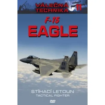 DVD film F-15 Eagle Stíhací letoun - Válečná technika 11 - DVD – neuvedený autor