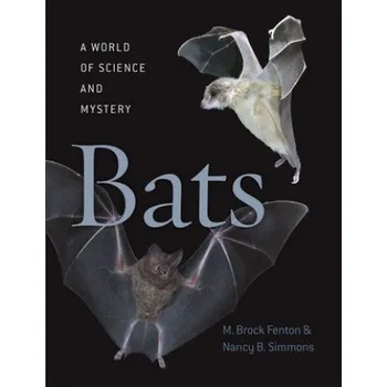 Nancy B. Simmons,Melville Brockett Fenton - Bats: A World of Science and Mystery – Nancy B. Simmons,Melville Brockett Fenton (EN)