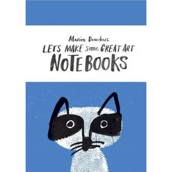 Umění Let's Make Some Great Art Notebooks – Marion Deuchars (EN)