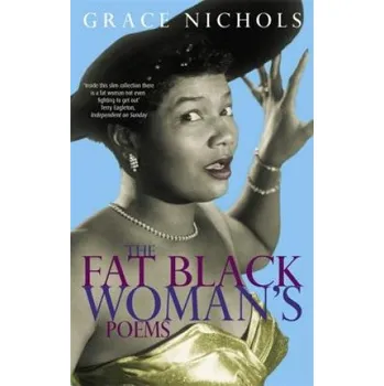 Nestandardní parfém Fat Black Woman's Poems – Grace Nichols (EN)