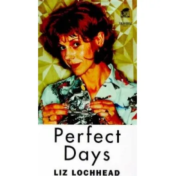 Umění Perfect Days – Liz Lochhead (EN)