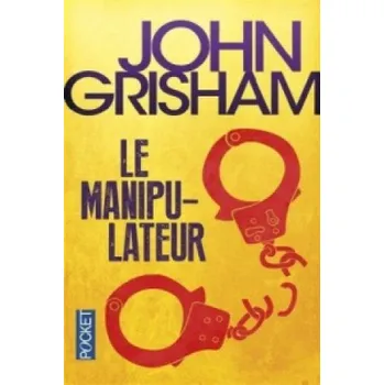 Le manipulateur – John Grisham (FR)