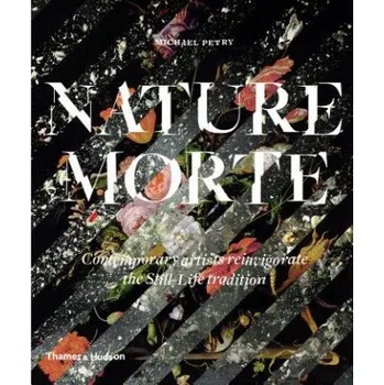 Umění Nature Morte – Michael Petry (EN)