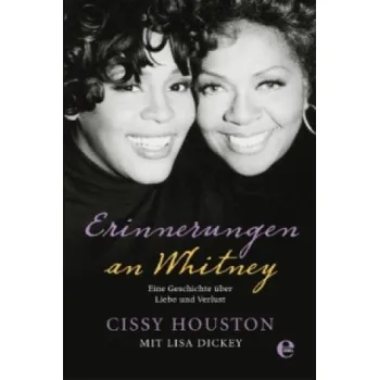 Whitney: Die Geschichte einer Mutter über Liebe und Verlust – Cissy Houston,Lisa Dickey (DE)