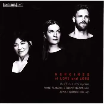 Zahraniční hudba SACD Ruby Hughes: Heroines Of Love And Loss 2017 SACD