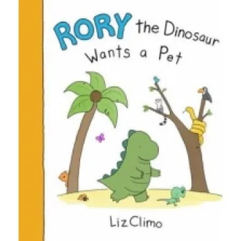 Cizojazyčná kniha Rory the Dinosaur Wants a Pet – Liz Climo (EN)