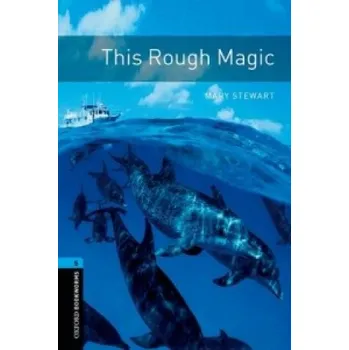 Anglický jazyk Oxford Bookworms Library: Level 5:: This Rough Magic audio CD pack – Mary Stewart,Diane Mowat (EN)