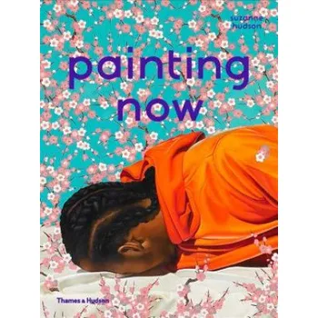 Umění Painting Now – Suzanne Hudson (EN)