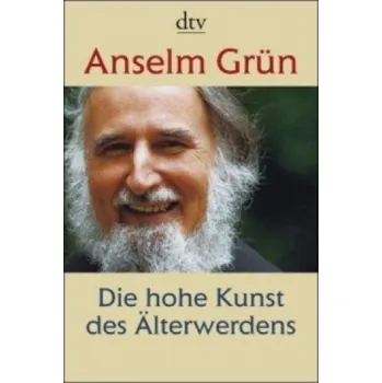 Die hohe Kunst des Älterwerdens – Anselm Grün (DE)