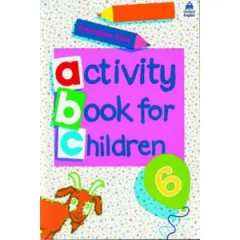 Cizí jazyk Oxford Activity Books for Children: Book 6 – Christopher Clark (EN)